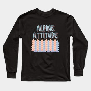 Alpine Attitude, Snowboarding Stickers, Skiing Stickers, Mountain Hoodie, Climbing T-Shirt Long Sleeve T-Shirt